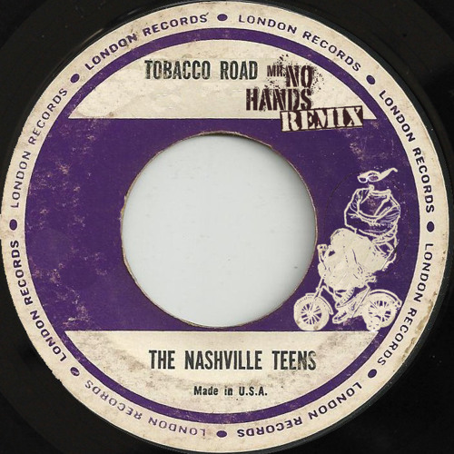 nashville teens tobacco road Stream The Nashville Teens - Tobacco Road (Mr No Hands Remix) by Mr No  Hands