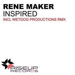 Rene Maker - Inspired (Original Mix) - Promo Cut (Riseup Records)