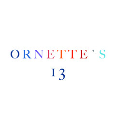 Ornette's 13