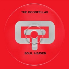 The Goodfellas - Soul Heaven (Angelo Miele Remix) [WHITE]