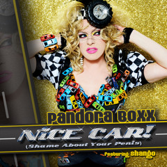 Nice Car! (Shame About Your Penis) [feat. Shango] - Pandora Boxx