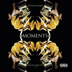 Luxury Concepts - Moments (Explicit Version)