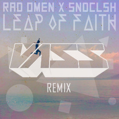 Rad Omen x SNDCLSH - Leap of Faith (Vass Remix)