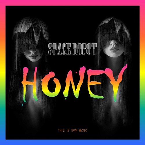 SPACE-ROBOT - HONEY