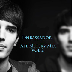 DnBassador - All Netsky Mix Vol 2