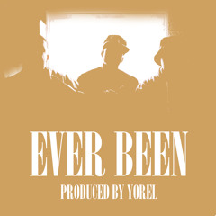 Ever Been