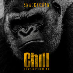 Snacky Chan 'Chill' feat. Nevermind
