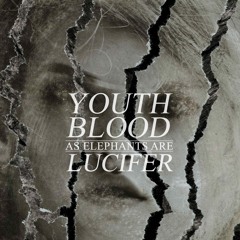 As Elephants Are - Youth Blood
