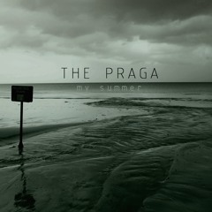 the praga - my summer