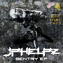 JPhelpz - Sentry Gun [OUT NOW!]