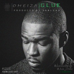 Omeiza-Glue (Produced by Sawlead)