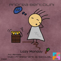 Andrea Bertolini - Lazy Monday (Original Mix)