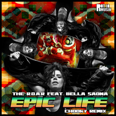 Epic Life feat Bella Saona (Chooky Remix)