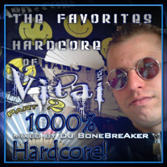 DJ BoneBreAker - The Favorites Hardcore of DJ Vital Part 2