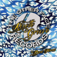 Risotto de Groove -- Dani Ferna (original mix) The Other Face Records