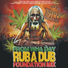 RASTA HILL CAMP - RUB A DUB FOUNDATION MIX