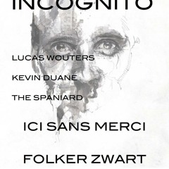 Lucas Wouters @ INCOGNITO w/  Ici Sans Merci & Folker Zwart (8-2-13)