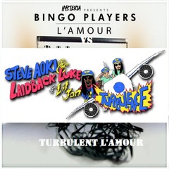 Turbulent L'Amour (N!ckyP Bootleg) - Laidback Luke, Steve Aioki, & Lil John vs Bingo Players