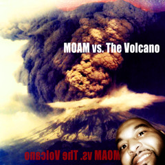 Moam vs The Volcano (Alternative Mix)