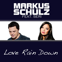 Love Rain Down - Markus Schulz Ft. Seri
