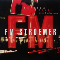 FM STROEMER - Morning Light (Mateo & Matos Perhaps Peak Mix)