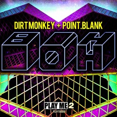 Dirt Monkey & Point.Blank - BOH (Cyran Remix)