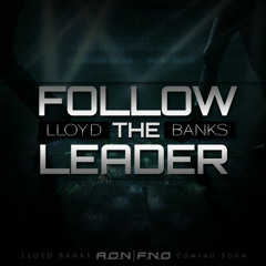 Lloyd Banks "Follow The Leader"  (Prod. by A6)