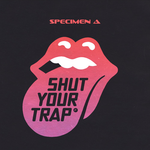 Stream IFrizy | Listen to Specimen A - Shut Your Trap [Funkatech ...