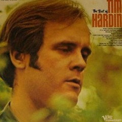 Tim Hardin - If I Were a Carpenter