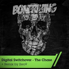Digital Switchover - The Chase (Zero9 Remix) [Bonerizing Records] *Out Now