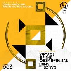 Dance Spirit - Voyage Of The Cosmopolitan (Okain Remix) UnikeMuzik006
