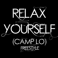 Relax Yourself(Camp-lo Freestyle)