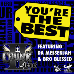 You're the Best [feat. Da Messenjah & Bro Blessed]