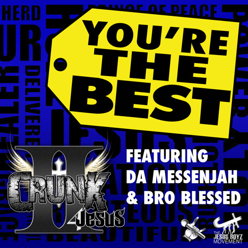 You're the Best [feat. Da Messenjah & Bro Blessed]