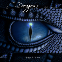 Dragons (Celtic Version- Roger Subirana)