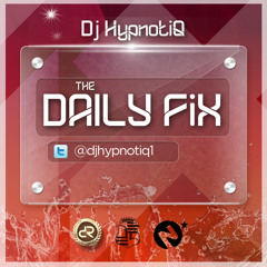 THE DAILY FIX POWERED BY KLUBB KISS [HIP HOP]