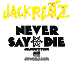 Never Say Die Army Competition Mix (Mixed By JackreatZ)