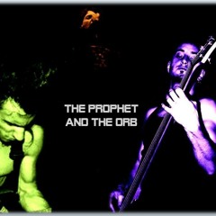 The prophet and the orb