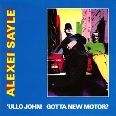 ALEXEI SAYLE - Ullo John Got A New Motor - on 6 Music
