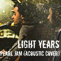 Pearl Jam - Light Years (Acoustic Cover)