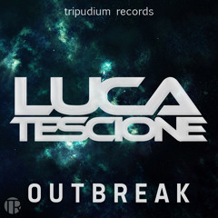 Luca Tescione - Outbreak [TEASER] [TRIPUDIUM RECORDS]