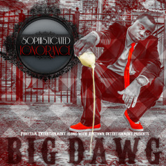 Big Dawg:Sophisticated Ignorance 02. Intro My Daddy The Best