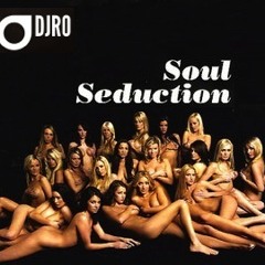 DJ Ro's - Soul Seduction (Funky Grooves, Disco and Soulful House Music)