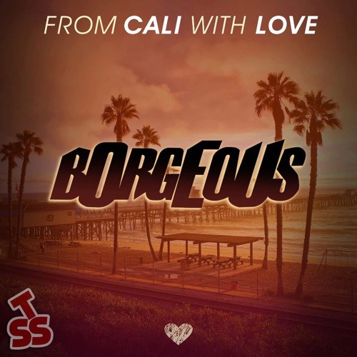 TRAP | Borgeous - From Cali With Love