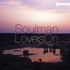 Soulman - Love is on