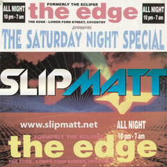 Slipmatt - Live @ The Edge January 1993