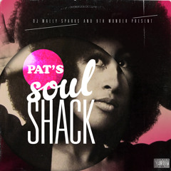 DJ Wally Sparks & 9th Wonder Present: Pat's Soul Shack