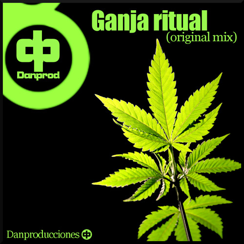 !!!Promo¡¡¡¡Danprod-Ganja ritual (original mix)-Danproducciones