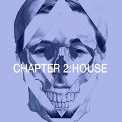 Chapter 2: House