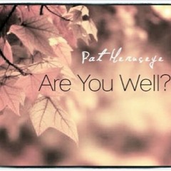 Are You Well • (FREE DOWNLOAD)